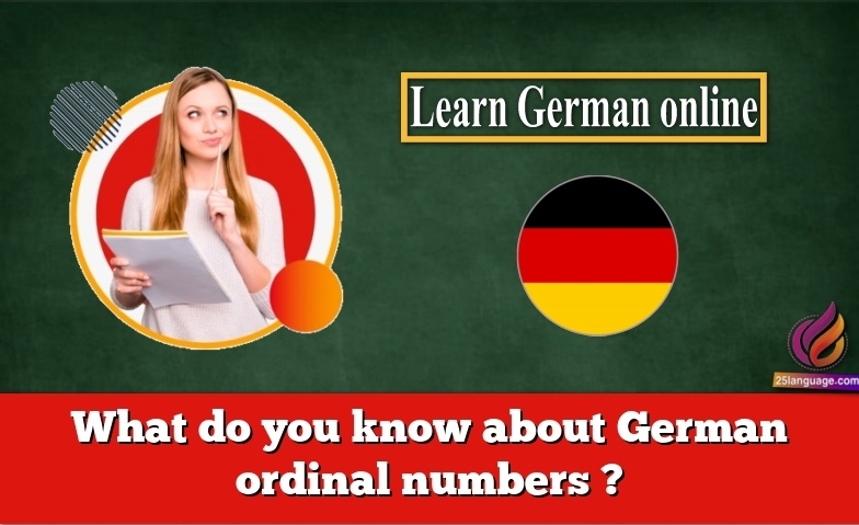 What do you know about German ordinal numbers ?