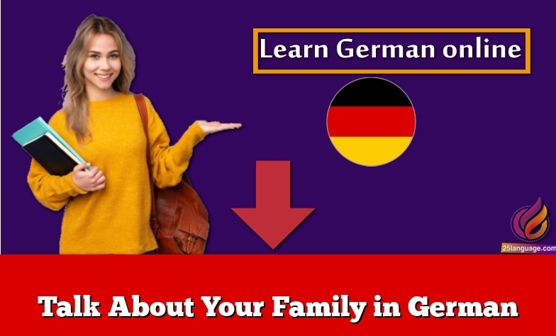 Talk About Your Family in German