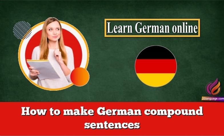 How to make German compound sentences