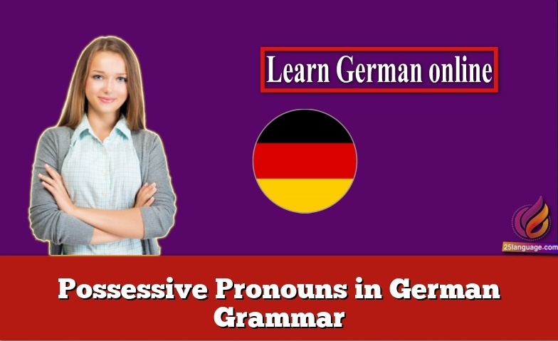 Possessive Pronouns in German Grammar