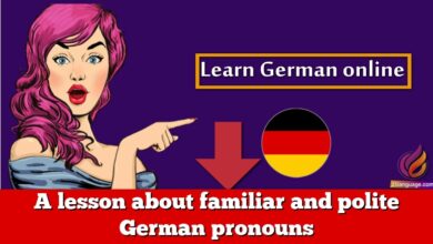 A lesson about familiar and polite German pronouns