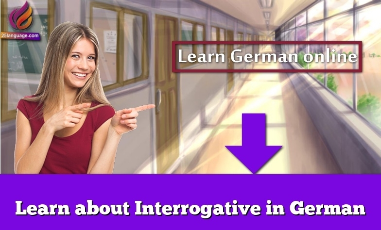Learn about Interrogative in German