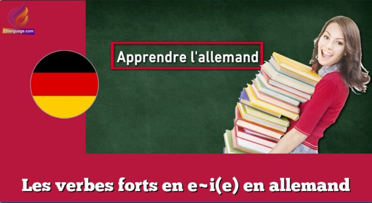 Les verbes forts en e~i(e) en allemand - Apprendre l'allemand
