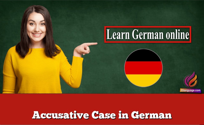 Accusative Case in German