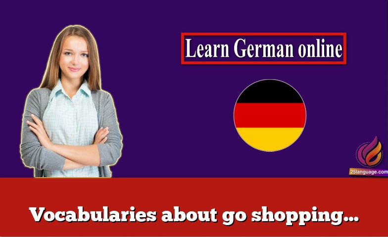 Vocabularies about go shopping…