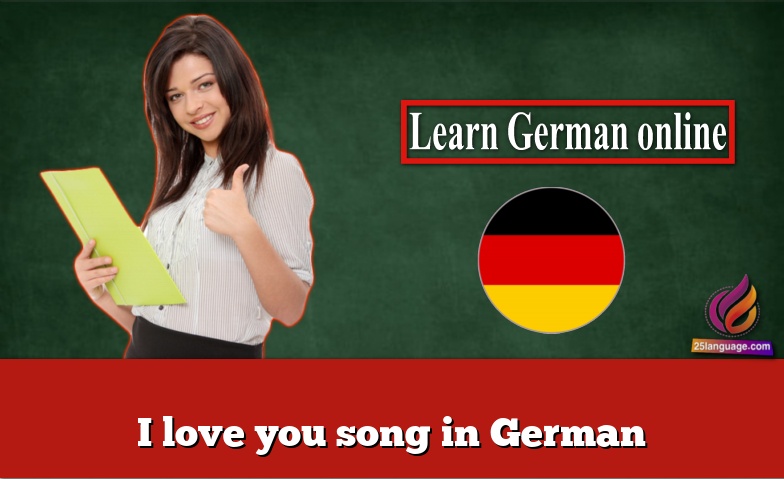 I love you song in German