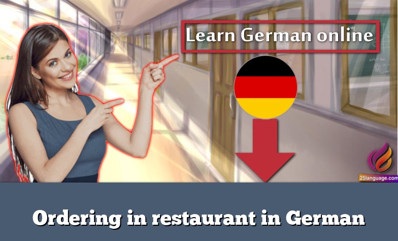 Ordering in restaurant in German