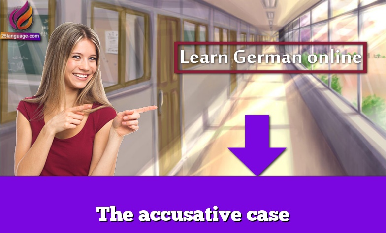 The accusative case