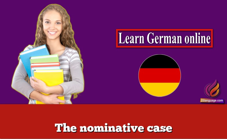 The nominative case