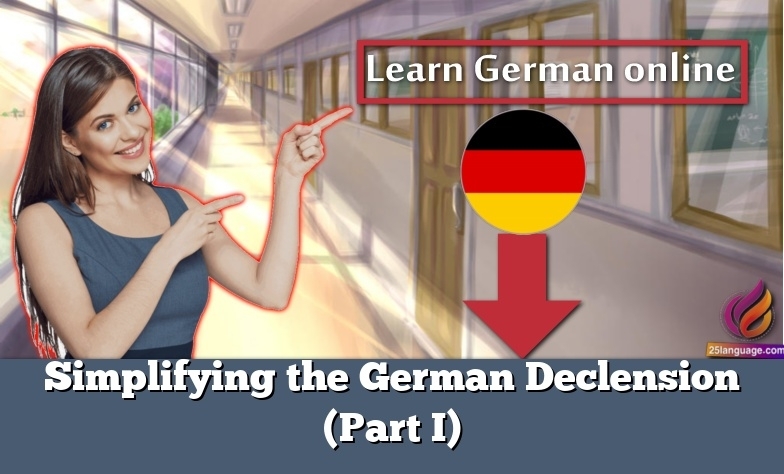 Simplifying the German Declension (Part I)