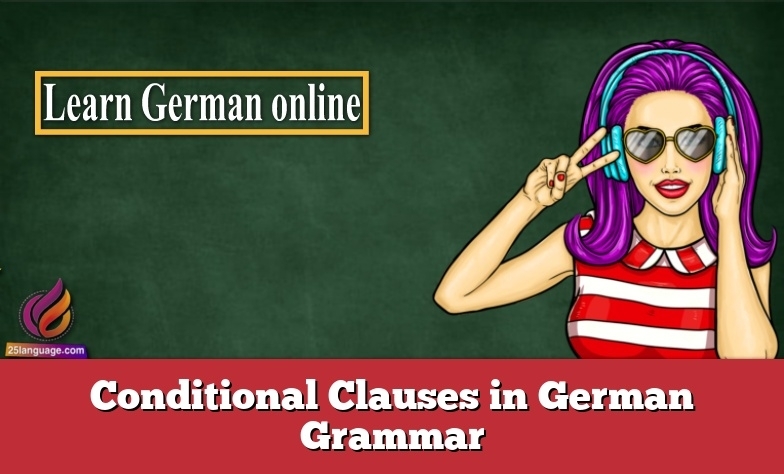 Conditional Clauses in German Grammar