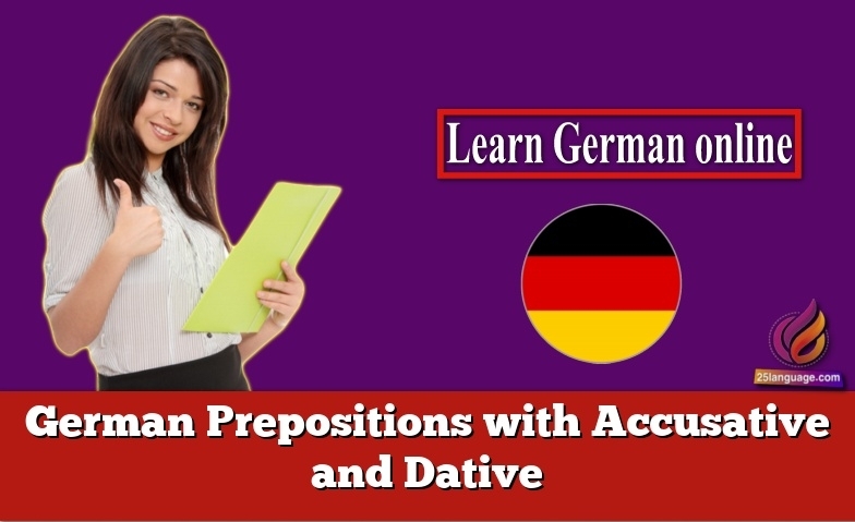 German Prepositions with Accusative and Dative