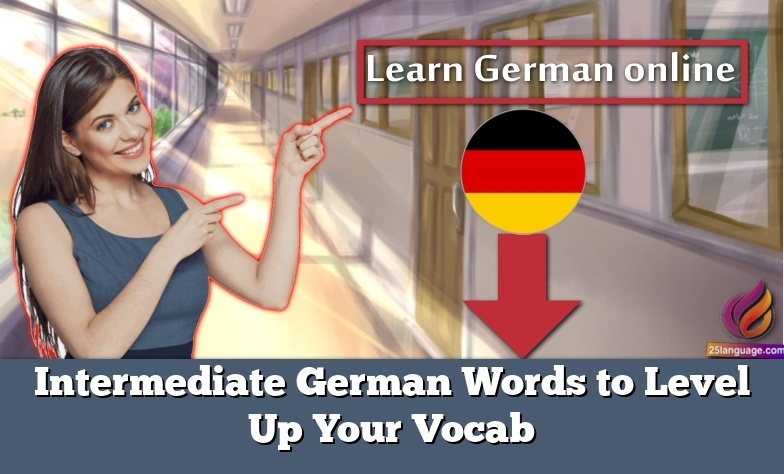 Intermediate German Words to Level Up Your Vocab