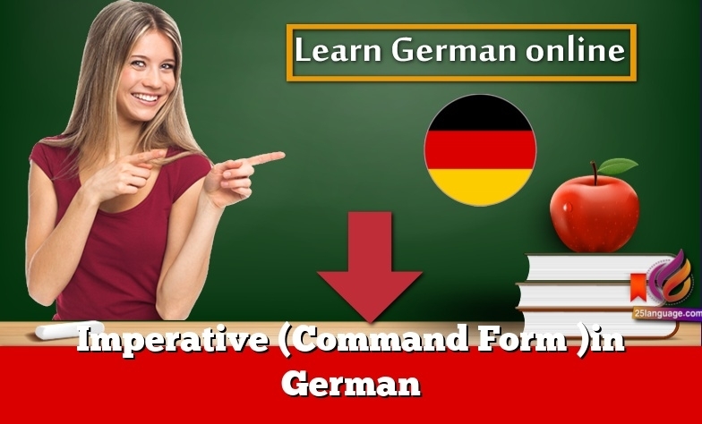 Imperative (Command Form )in German