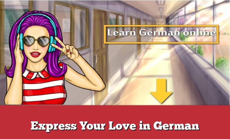 Express Your Love in German