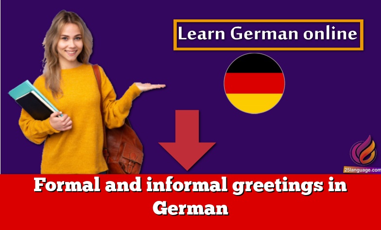 Formal and informal greetings in German