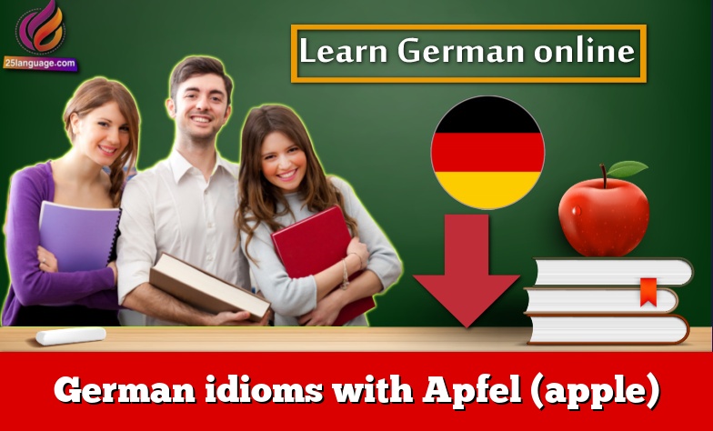 German idioms with Apfel (apple)