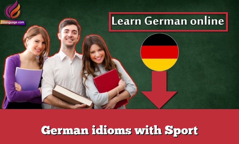German idioms with Sport