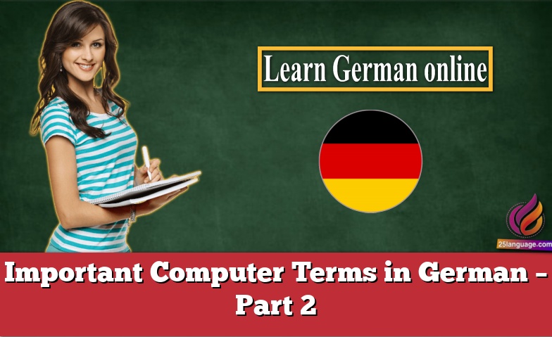 Important Computer Terms in German – Part 2