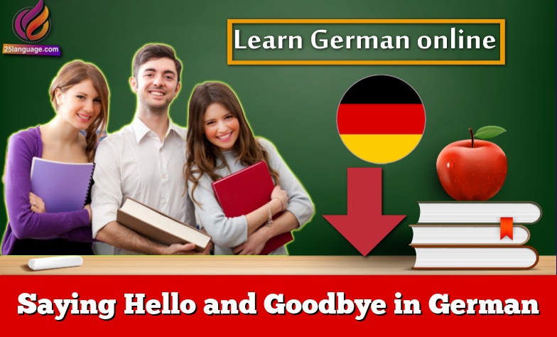 Saying Hello and Goodbye in German