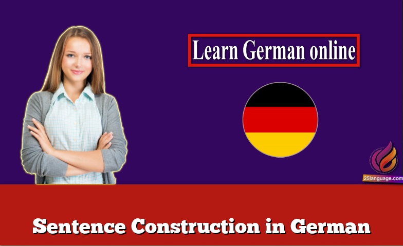 Sentence Construction in German
