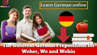 The Different German Prepositions for Woher, Wo and Wohin