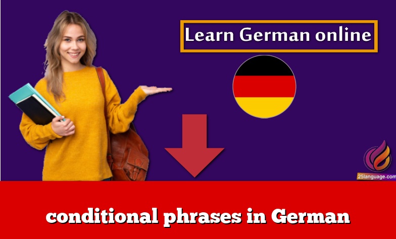 conditional phrases in German - Learn german online