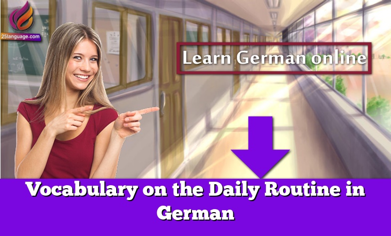 Vocabulary on the Daily Routine in German