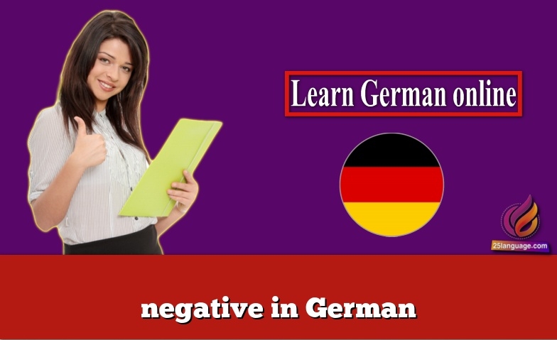 negative in German