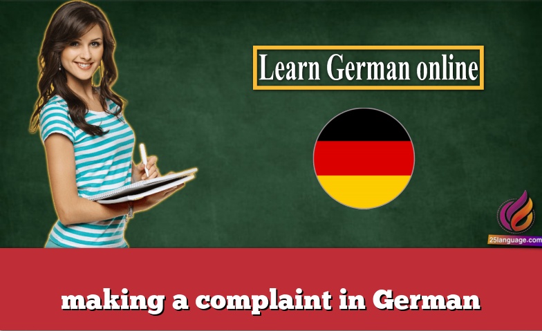making a complaint in German