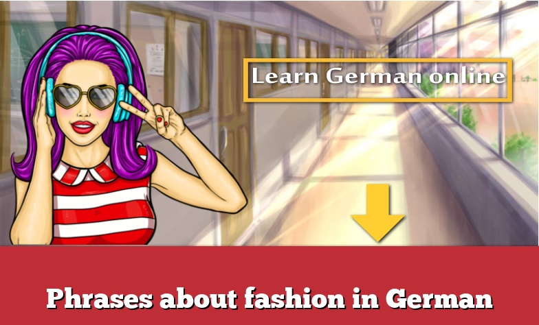 Phrases about fashion in German