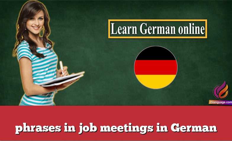 phrases in job meetings in German