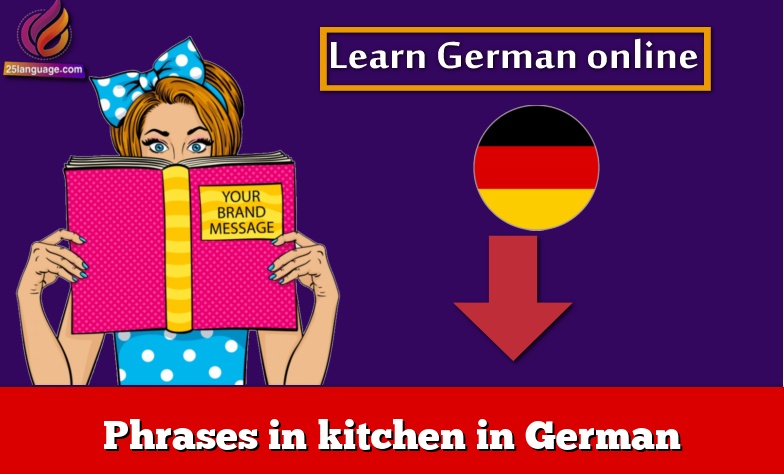 Phrases in kitchen in German