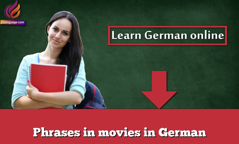 Phrases in movies in German