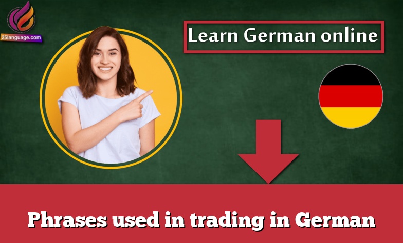 Phrases used in trading in German