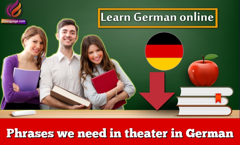 Phrases we need in theater in German