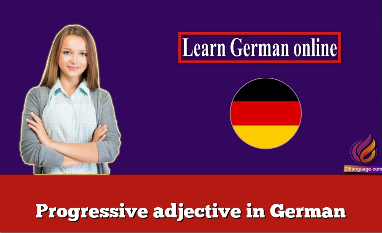 Progressive adjective in German