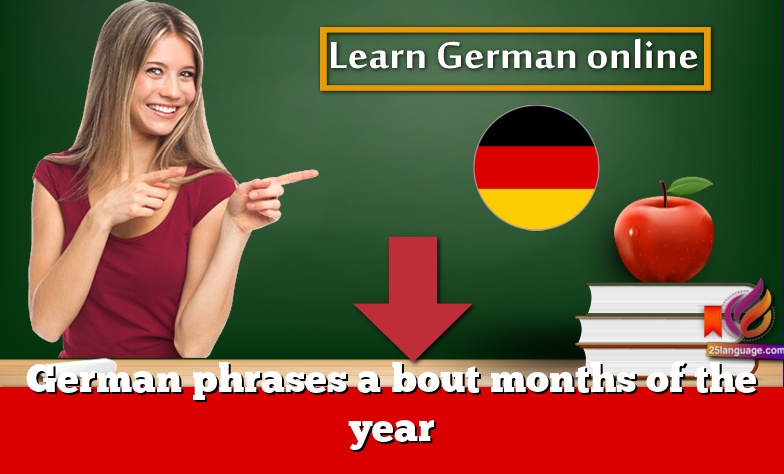 German phrases a bout months of the year