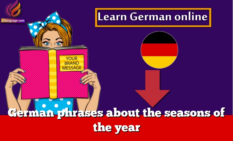 German phrases about the seasons of the year