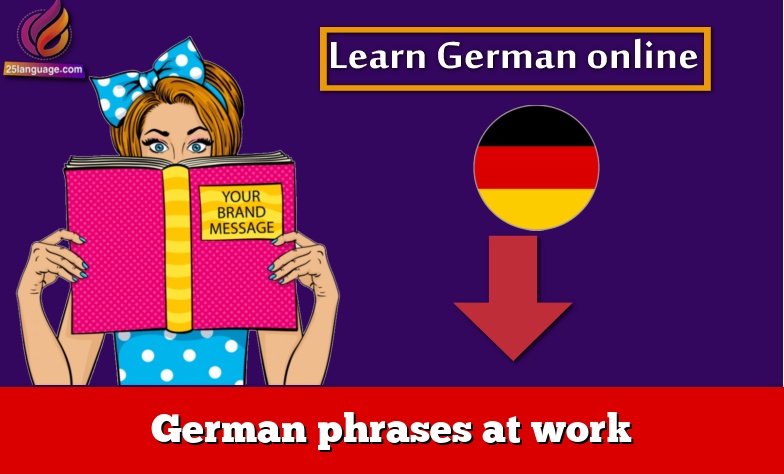 German phrases at work