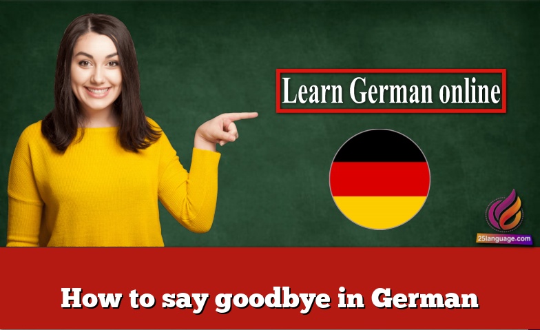 How to say goodbye in German