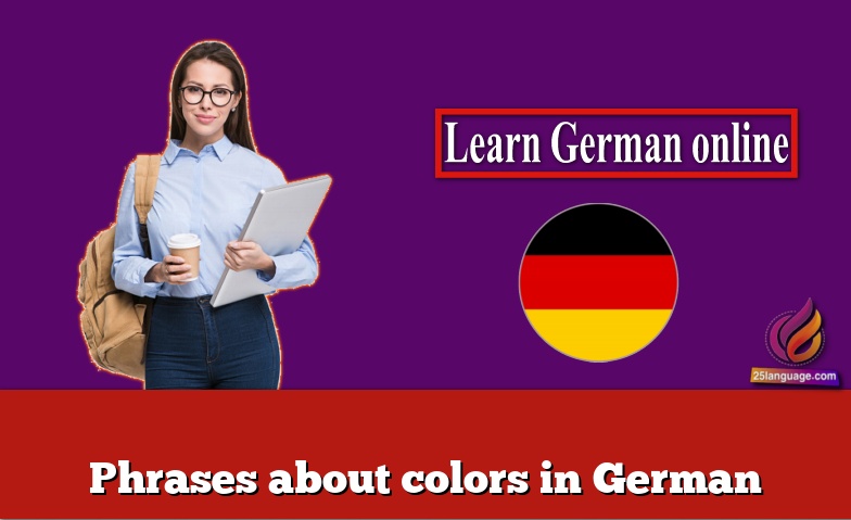 Phrases about colors in German