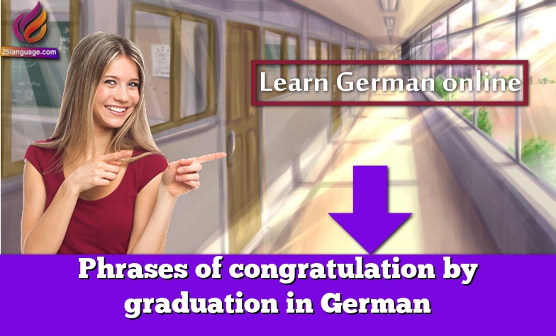 Phrases of congratulation by graduation in German