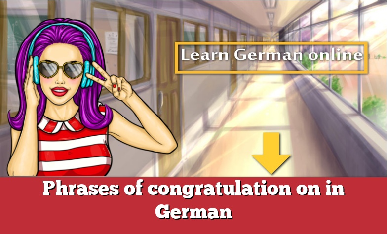 Phrases of congratulation on  in German