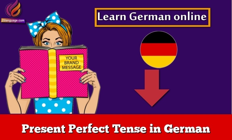 Present Perfect Tense in German