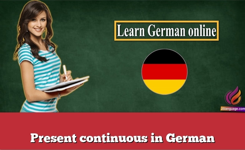 Present continuous in German