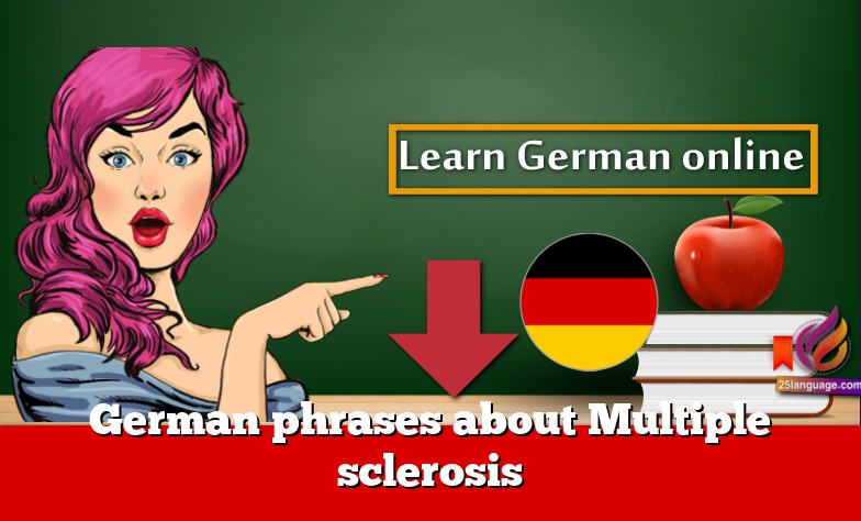 German phrases about Multiple sclerosis