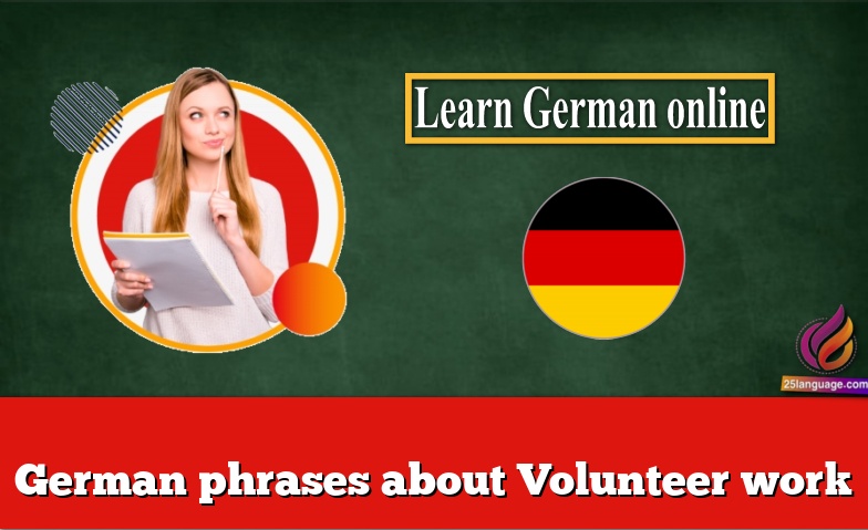German phrases about Volunteer work