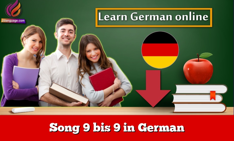 Song 9 bis 9 in German