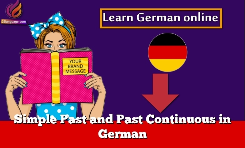 Simple Past and Past Continuous in German